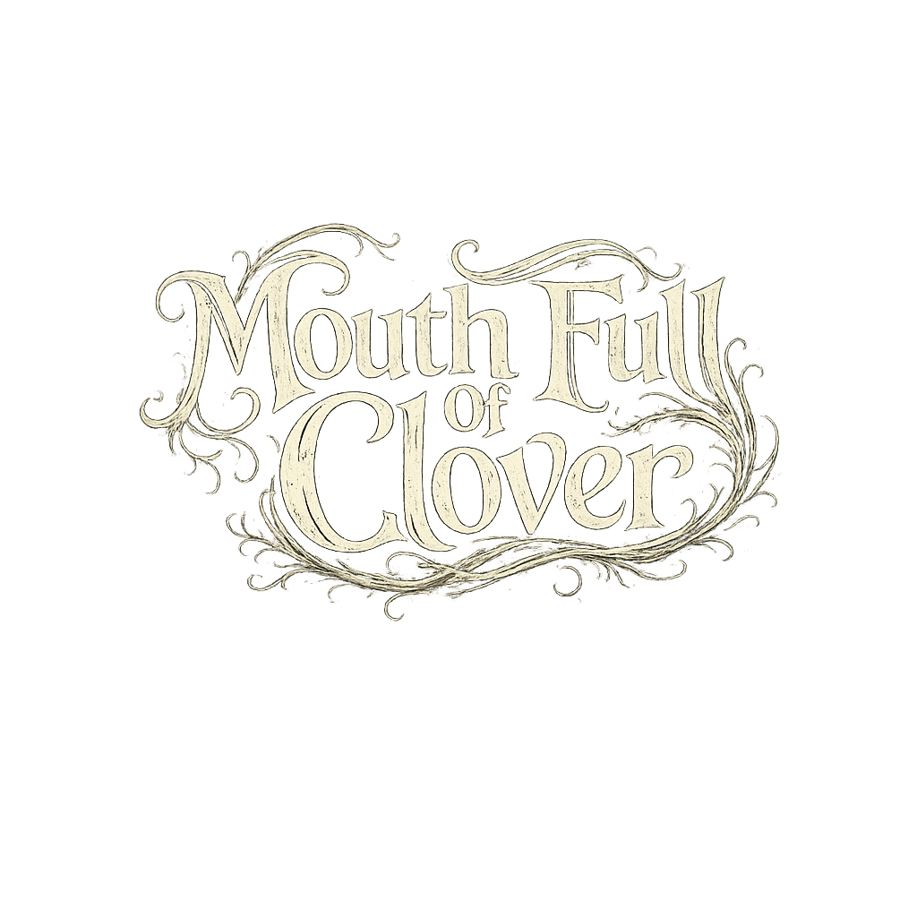 Mouth Full of Clover